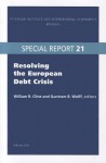 Resolving the European Debt Crisis - William R. Cline, Guntram Wolff