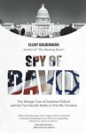 Spy of David: The Strange Case of Jonathan Pollard and the Two Decade Battle to Win His Freedom - Elliot Goldenberg