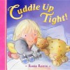 Cuddle Up Tight! - Rosie Reeve