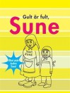 Gult är fult, Sune - Sören Olsson, Anders Jacobsson