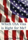 Which USA Visa Is Right For Me? - Michael Holtby