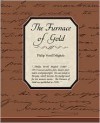 The Furnace of Gold - Philip Verrill Mighels