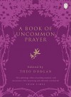 A Book of Uncommon Prayer - Theo Dorgan