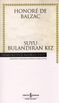 Suyu Bulandıran Kız - Honoré de Balzac, Yaşar Avunç