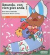 Amanda, Con Cien Pies Anda - Ana María Machado