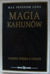 Magia Kahunów. Tajemna wiedza o cudach. - Max Freedom Long