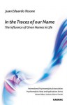 In the Traces of Our Name: The Influence of Given Names in Life - Juan Eduardo Tesone, Leticia Glocer Fiorini