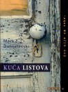 Kuća listova - Aleksandar V. Stefanović, Mark Z. Danielewski