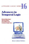 Advances in Temporal Logic (APPLIED LOGIC SERIES Volume 16) (Applied Logic Series) - Graham Gough, Dov M. Gabbay, Michael Fisher