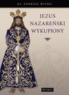 Jezus nazareński wykupiony - Andrzej Witko