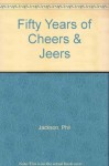 Fifty Years of Cheers & Jeers - Phil Jackson, Sammy Smith, Sandy Jackson