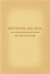 Nietzsche and Zion - Jacob Golomb