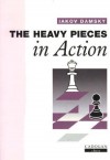 The Heavy Pieces in Action - Iakov Damsky