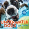 Underwater Dogs (Kids Edition) - Seth Casteel