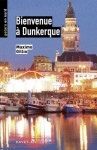 Bienvenue À Dunkerque - Maxime Gillio