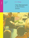 Class Management in the Primary School (Successful Teaching Series) - E.C. Wragg