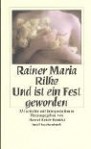 Und ist ein Fest geworden : 33 Gedichte mit Interpretationen - Rainer Maria Rilke, Marcel Reich-Ranicki