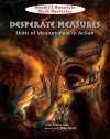 Desperate Measures: Units Of Measurement In Action (Mandrill Mountain Math Mysteries) - Felicia Law, Mike Spoor