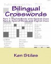 Bilingual Crosswords: Part 1: English Words with Spanish Clues and Part 2: Spanish Words with English Clues - Ken Stiles