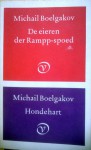 De eieren der rampp-spoed/ Hondehart - Mikhail Bulgakov, Michail Boelgakov