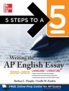 5 Steps to a 5 Writing the AP English Essay, 2012-2013 Edition (5 Steps to a 5 on the Advanced Placement Examinations Series) - Barbara Murphy