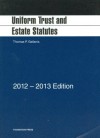 Uniform Trust and Estate Statutes, 2012-2013 - Thomas P. Gallanis