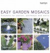 Easy Garden Mosaics - Clare Matthews