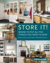 Store It!: Where to Put All the Things You Want to Keep - Mervyn Kaufman