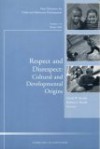 Respect and Disrespect: Cultural and Developmental Origins: New Directions for Child and Adolescent Development (J-B CAD Single Issue Child & Adolescent Development) - Barbara J. Shwalb