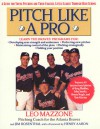 Pitch Like a Pro: A guide for Young Pitchers and their Coaches, Little League through High School - Jim Rosenthal, Leo Mazzone, Henry Aaron