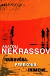 Suguvõsa. Perekond. Inimene - Anatoli Nekrassov, Guido Jakobson, Varje Lonn, Jan Garshnek