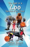 The Gym Is a Zoo: Survival of the Fittest - William Howard