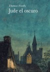 Jude el oscuro - Thomas Hardy, Francisco Torres Oliver