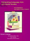 Integrating Language Arts and Social Studies for Intermediate and Middle School Students - Richard D. Kellough