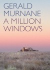 A Million Windows - Gerald Murnane