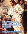 The Witnesses to the Historicity of Jesus - Arthur Drews, Joseph McCabe