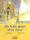 Un train pour chez nous - Azouz Begag