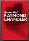 The World of Raymond Chandler - Miriam Gross