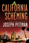 California Scheming: A Todd Gleason Crime Novel - Joseph Pittman