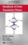 Handbook of Finite Translation Planes (Chapman & Hall/CRC Pure and Applied Mathematics) - Norman Johnson, Vikram Jha, Mauro Biliotti