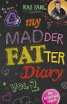 My Madder Fatter Diary - Rae Earl