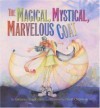 The Magical, Mystical, Marvelous Coat - Catherine Ann Cullen