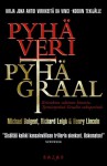 Pyhä veri, Pyhä Graal - Michael Baigent, Richard Leigh, Henry Lincoln, Tarmo Haarala