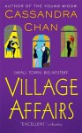 Village Affairs (Phillip Bethancourt and Jack Gibbons Mysteries) - Cassandra Chan