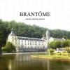 Brantome, Ancient, Mystical Sacred - Angela Clarke