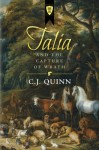 Talia: And The Capture Of Wrath (The TALIA series) (Volume 1) - C.J. Quinn