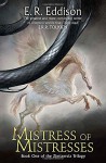 Mistress of Mistresses (Zimiamvia) - E R Eddison