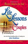 Life Lessons For Couples: 7 Essential Ingredients For A Balanced Life - Jack/ Hansen Canfield, Mark Victor/ Bradsahw, John/ Bradshaw, John, John Bradshaw, Mark Victor Hansen