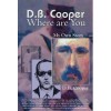 DB Cooper, Where Are You? - Walter Grant, Marthy Johnson