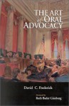 Art of Oral Advocacy (Casebook) - David C. Frederick, Ruth Bader Ginsburg